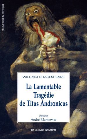 La Lamentable Tragédie de Titus Andronicus