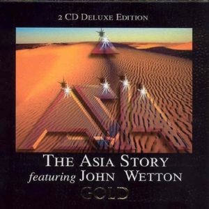 The Asia Story featuring John Wetton: Gold