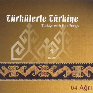 Türkülerle Türkiye: Ağrı (4)