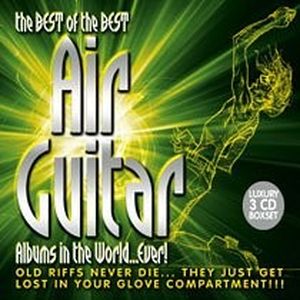 The Best of the Best Air Guitar Albums in the World… Ever!