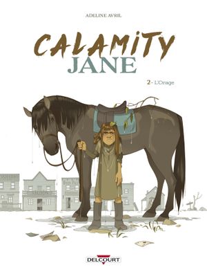 L'Orage - Calamity Jane, tome 2
