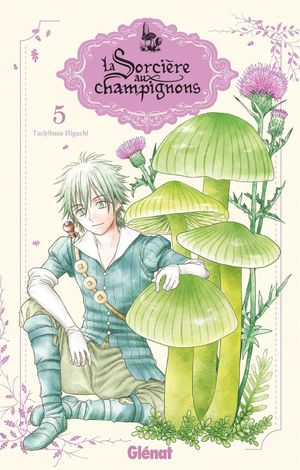 La Sorcière aux champignons, tome 5