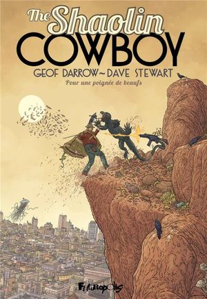 Pour une poignée de beaufs - The Shaolin cowboy, tome 4