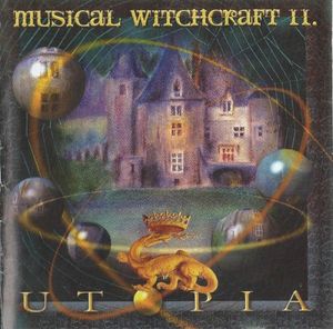 Musical Witchcraft II - Utopia