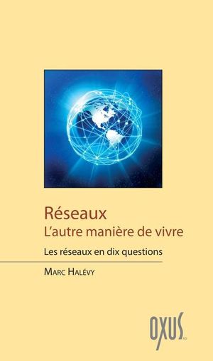 Réseaux - L'autre manière de vivre