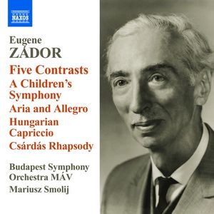 Five Contrasts / A Children's Symphony / Aria and Allegro / Hungarian Caprice