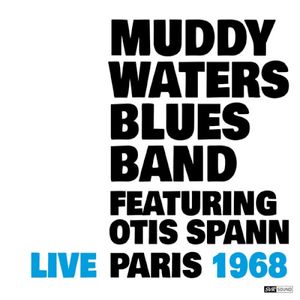 Muddy Waters Blues Band Live Paris 1968 (Live)