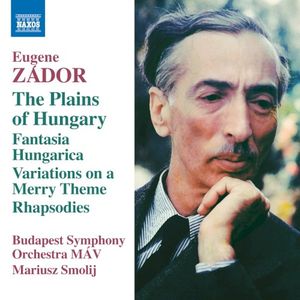 The Plains of Hungary / Fantasia Hungarica / Variations on a Merry Theme / Rhapsodies