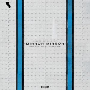 Mirror Mirror (Showtek 360 Blue Edit) (Single)