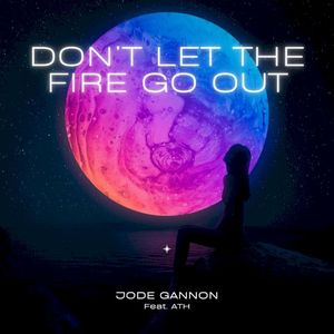 Don’t let the fire go out (Single)