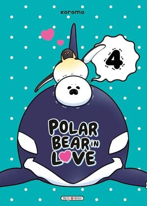 A Polar Bear in Love, tome 4