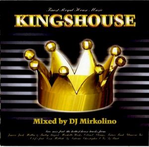 Kingshouse, Vol. 1 (Finest Royal House Music)