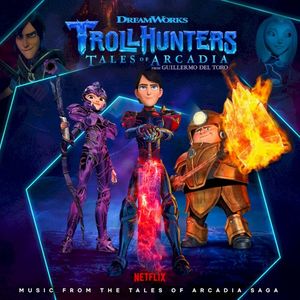 Trollhunters: Music From The Tales of Arcadia Saga (OST)