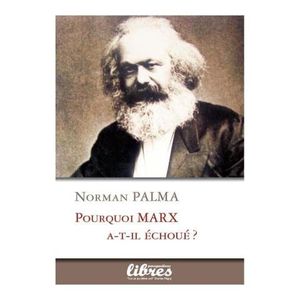 Pourquoi Marx a-t-il échoué?