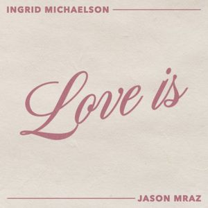 Love Is (Single)