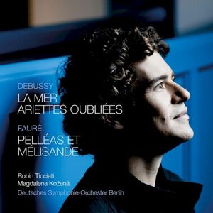 La Mer / Ariettes oubliées / Pelléas et Mélisande