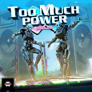 Too Much Power (Single)