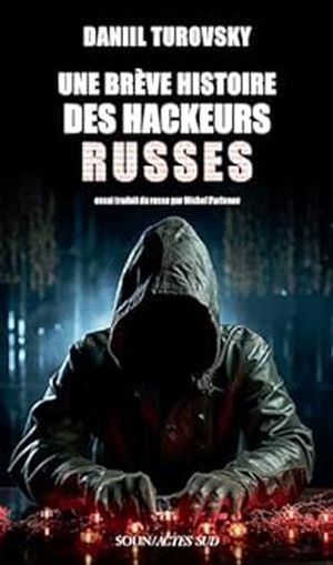 Une brève histoire des hackeurs russes