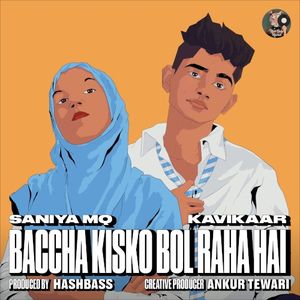 Baccha Kisko Bol Raha Hai (EP)