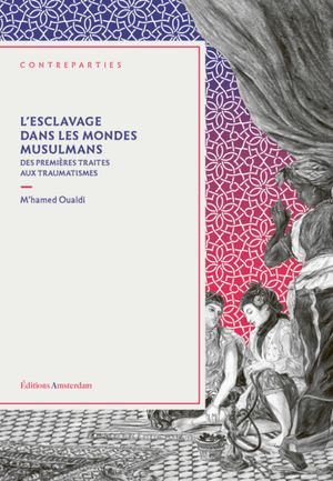 L'Esclavage dans les mondes musulmans