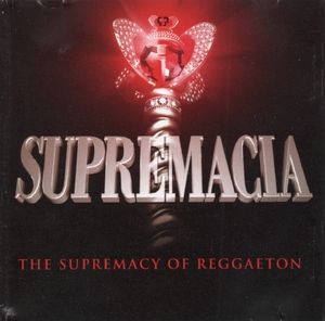 Supremacía: The Supremacy of Reggaeton