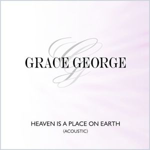 Heaven Is a Place On Earth (Acoustic) (Single)
