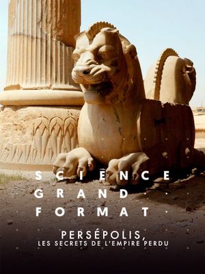 Persépolis - Les secrets de l'empire perdu