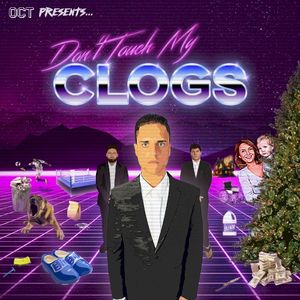 Don’t Touch My Clogs (Single)