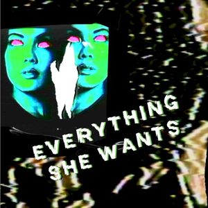 Everything She Wants (Single)