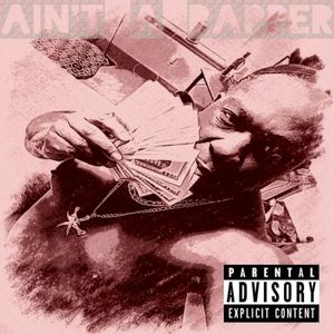 Ain't A Rapper (Single)