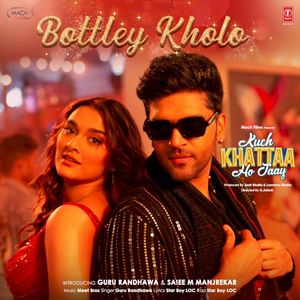 Bottley Kholo (From “Kuch Khattaa Ho Jaay”) (OST)