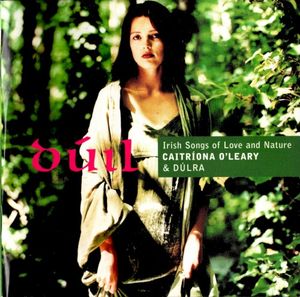 Duil - Irish Songs of Love and Nature