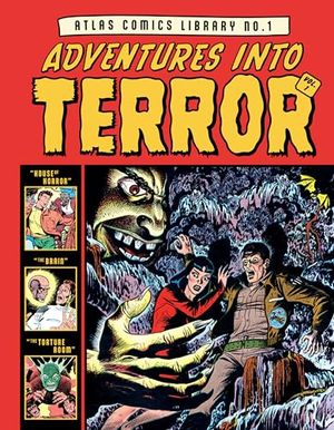 The Atlas Comics Library No. 1 : Adventures Into Terror Vol.1