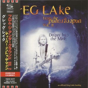 From The Underground Vol. II: Deeper Into The Mine. An Official Greg Lake Bootleg