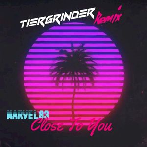 Marvel83’ – Close to You (Tiergrinder instrumental remix) (Single)