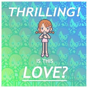 Thrilling! Is This Love? - RHYTHM HEAVEN "FANCLUB" (Hyper Panic Park Remix) (Single)