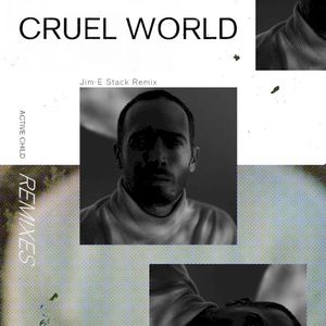 Cruel World (Jim‐E Stack remix)