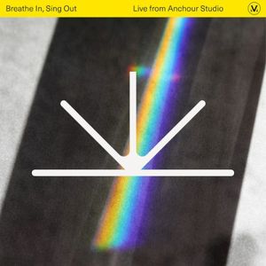 Breathe In, Sing Out (Live from Anchour Studio) (Live)