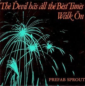 The Devil Has All the Best Tunes / Walk On (Single)
