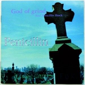 God of grind －Real Penicillin Shock－