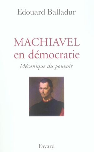 Machiavel en démocratie