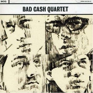 Bad Cash Quartet