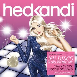 Hed Kandi: Nu Disco Worldwide 2010