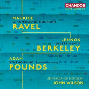 Ravel: Le Tombeau de Couperin / Berkeley: Divertimento / Pounds: Symphony No.3