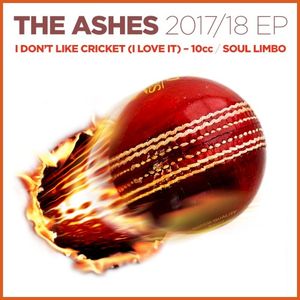 The Ashes 2017-18 / I Don’t Like Cricket (I Love It) (EP)