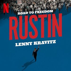 Road to Freedom (From the Netflix Film “Rustin”) (Single)