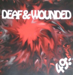 Deaf & Wounded Compilation