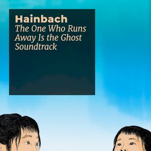 The One Who Runs Away Is the Ghost Soundtrack (OST)