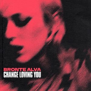 Change Loving You (Single)