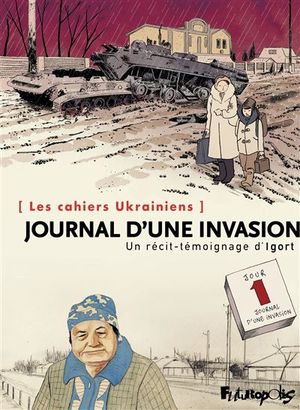 Journal d'une invasion Les cahiers ukrainiens
